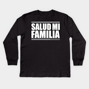 Salud Mi Familia Kids Long Sleeve T-Shirt